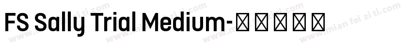 FS Sally Trial Medium字体转换